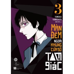 Màn Đêm Ngoài Khung Cửa Sổ Tam Giác (Trọn bộ 7 tập)