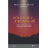 Đối Thoại Với Thượng Đế
