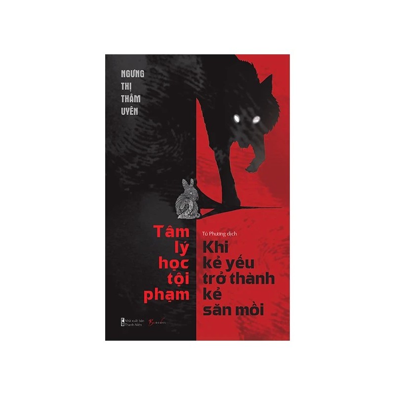 Tâm Lý Học Tội Phạm - Khi Kẻ Yếu Trở Thành Kẻ Săn Mồi